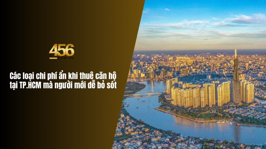 Các loại chi phí ẩn khi thuê căn hộ tại TP.HCM mà người mới dễ bỏ sót