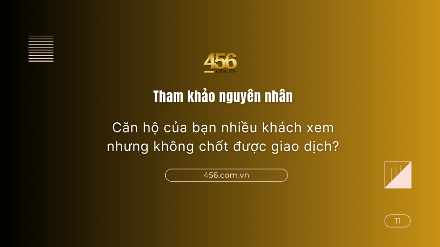 Tại sao căn hộ nhiều khách xem nhưng không chốt được giao dịch