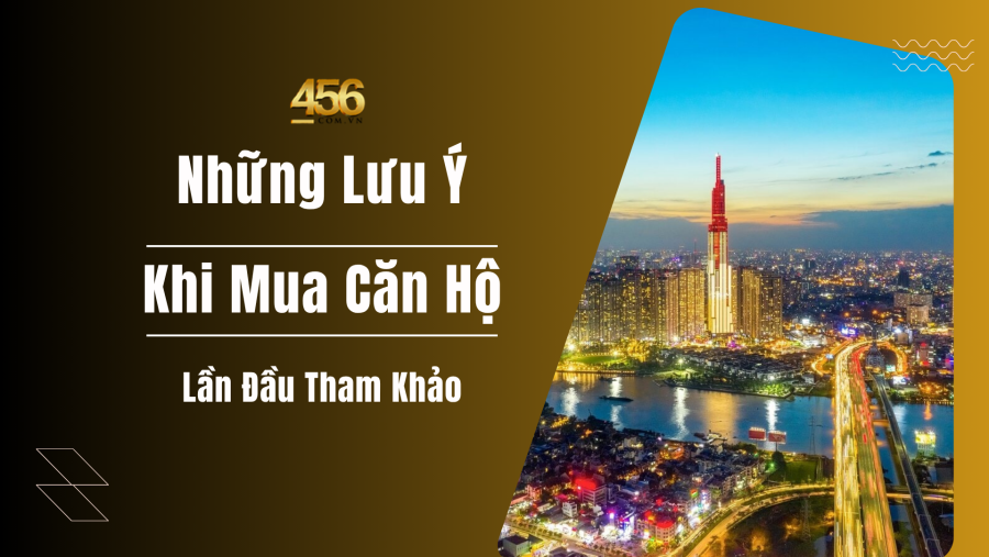 Những Lưu Ý Khi bạn mua căn hộ chung cư lần đầu