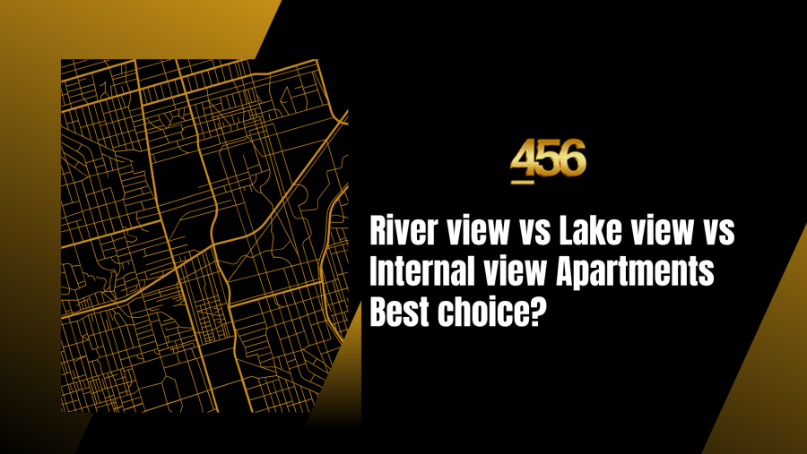 River view vs Lake view vs Internal view Apartments Best choice