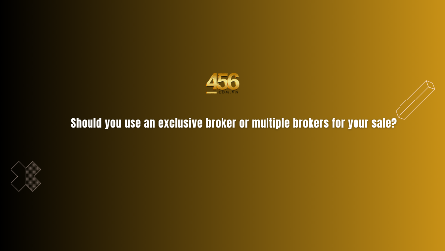 Should you use an exclusive broker or multiple brokers for your sale