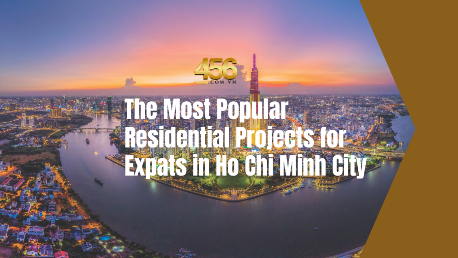 The Most Popular Residential Projects for Expats in Ho Chi Minh City