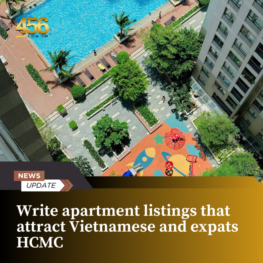 Write apartment listings that attract Vietnamese and expats HCMC
