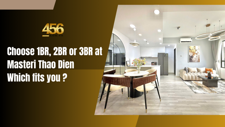 Choose 1BR, 2BR or 3BR at Masteri Thao Dien – Which fits you