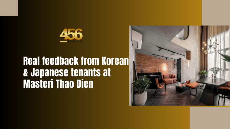 Real feedback from Korean & Japanese tenants at Masteri Thao Dien