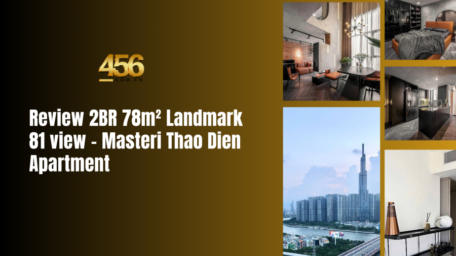 Review 2BR 78m² Landmark 81 view – Masteri Thao Dien Apartment