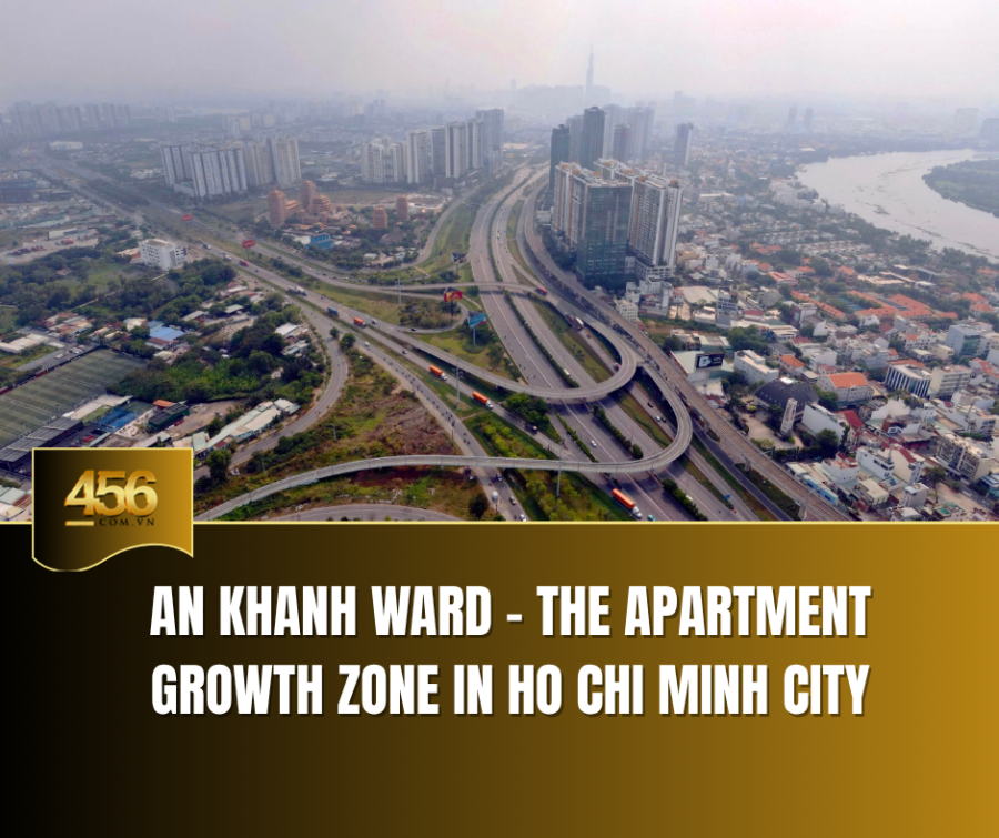 An Khanh Ward – The Apartment Growth Zone in Ho Chi Minh City