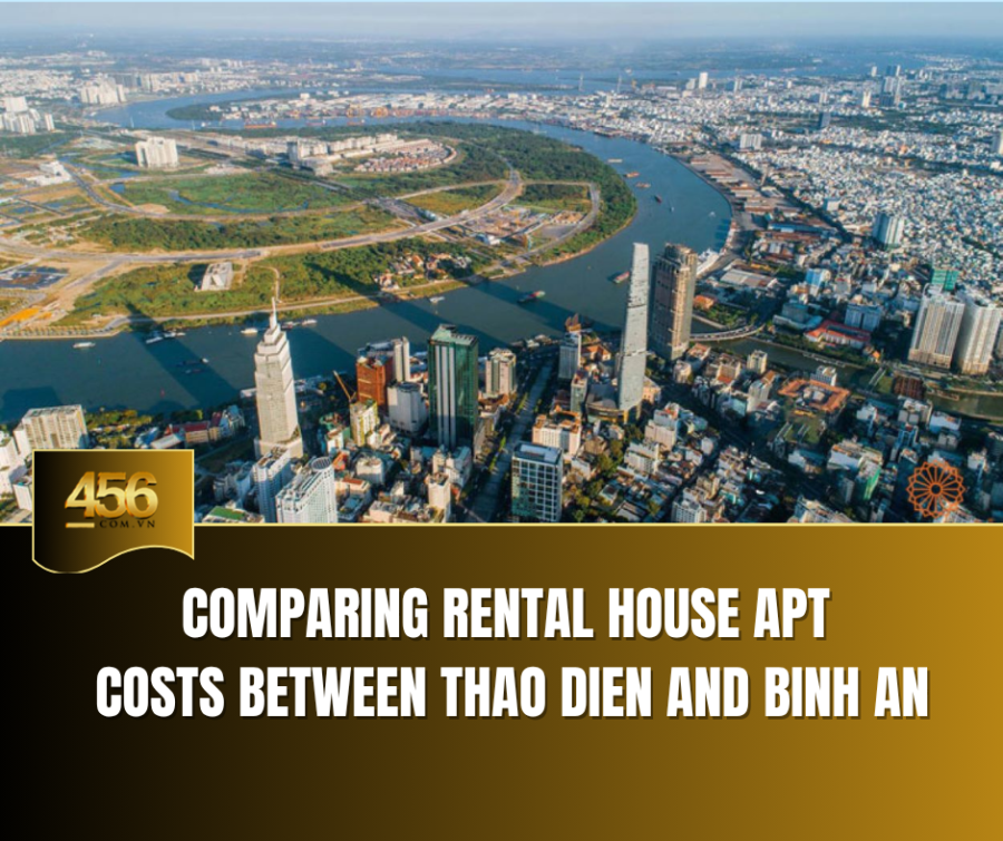 Comparing Rental House APT Costs Between Thao Dien and Binh An