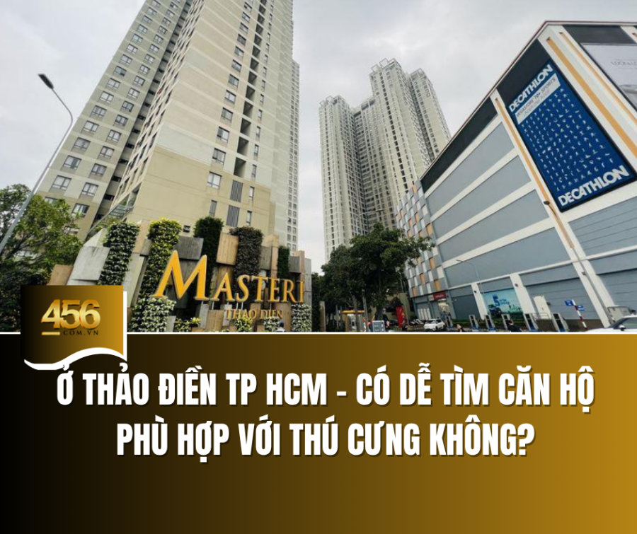 Ở Thảo Điền TP HCM – Có dễ tìm căn hộ phù hợp với thú cưng không