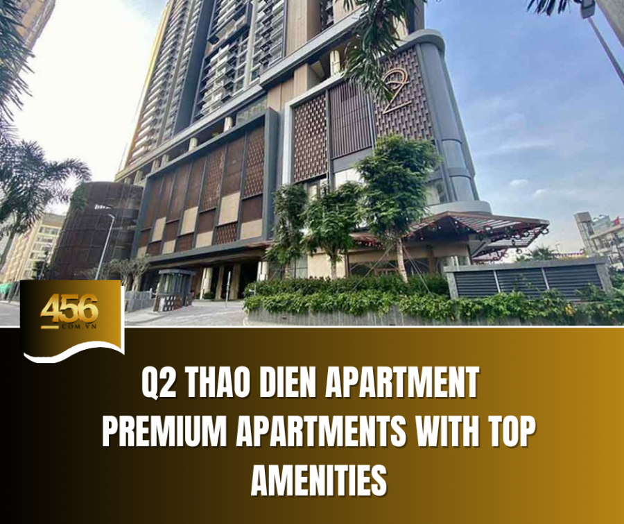 Q2 Thao Dien Apartment – Premium Apartments with Top Amenities