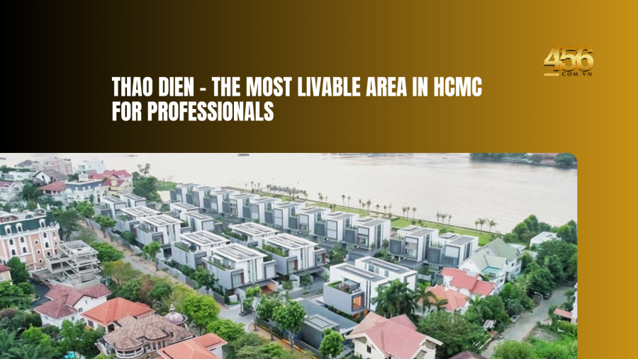Thao Dien – The Most Livable Area in HCMC for Professionals