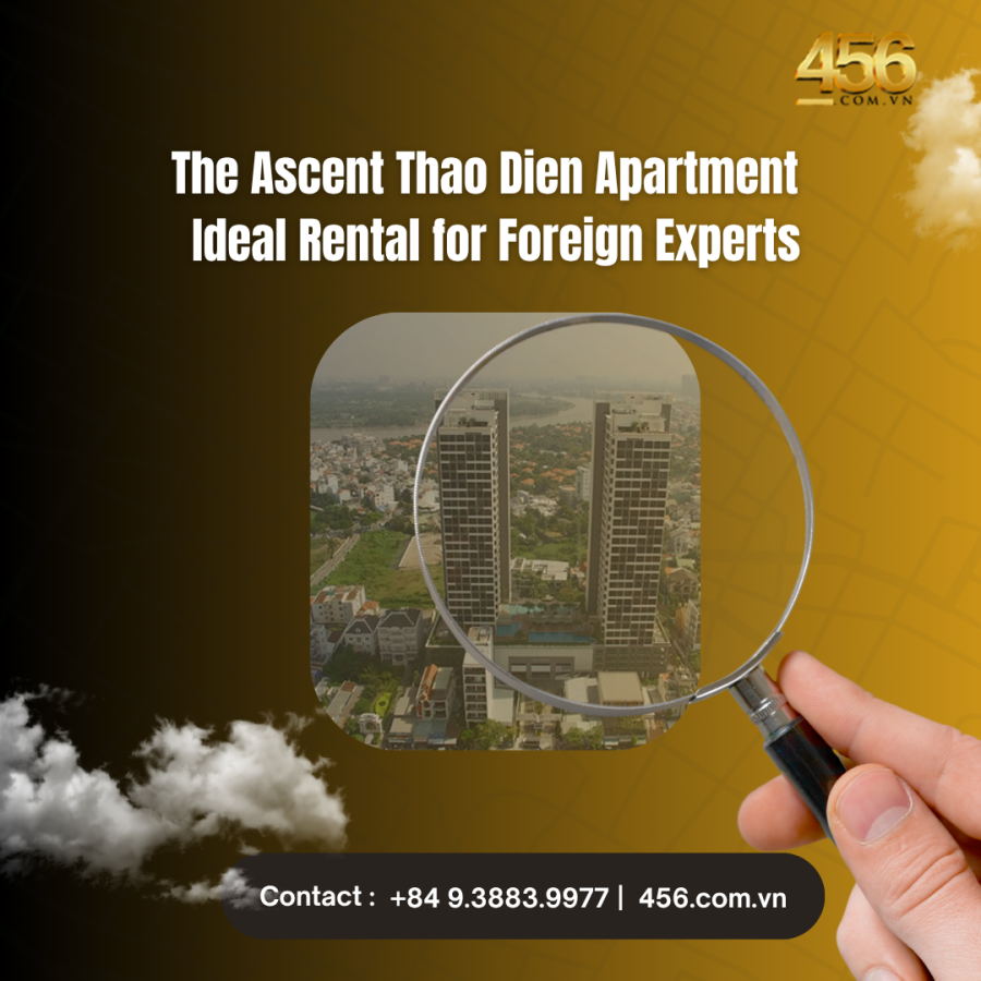 The Ascent Thao Dien Apartment – Ideal Rental for Foreign Experts