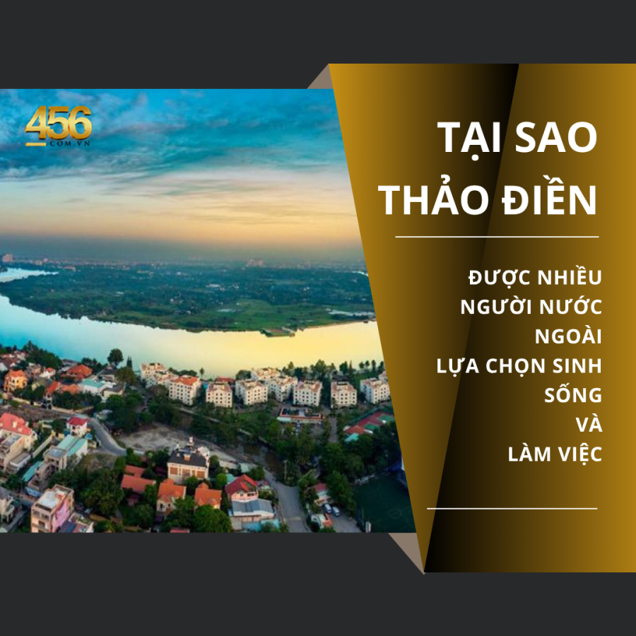 Vì sao Thảo Điền vẫn là khu người nước ngoài chọn nhiều nhất