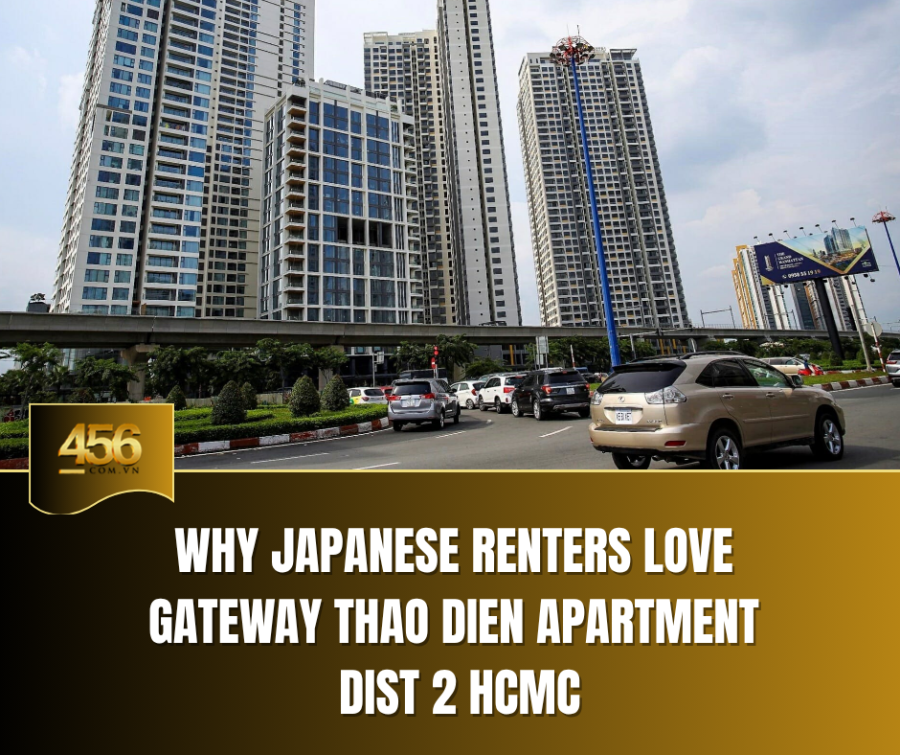 Why Japanese Renters Love Gateway Thao Dien Apartment Dist 2 HCMC