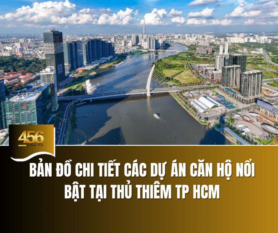 Bản đồ chi tiết các dự án căn hộ nổi bật tại Thủ Thiêm TP HCM