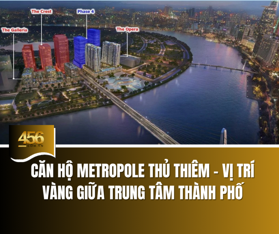 Căn hộ Metropole Thủ Thiêm – vị trí vàng giữa trung tâm thành phố