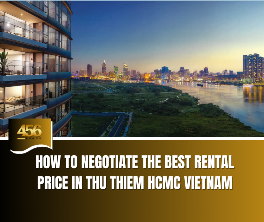 How to Negotiate the Best Rental Price in Thu Thiem HCMC VietNam