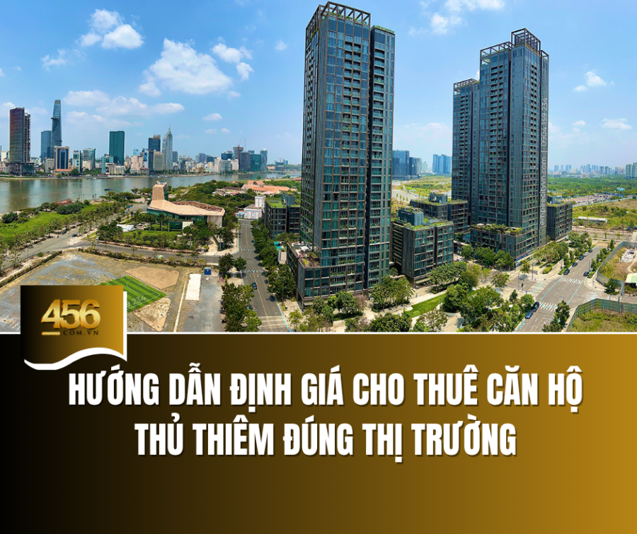 Hướng dẫn định giá cho thuê căn hộ Thủ Thiêm đúng thị trường