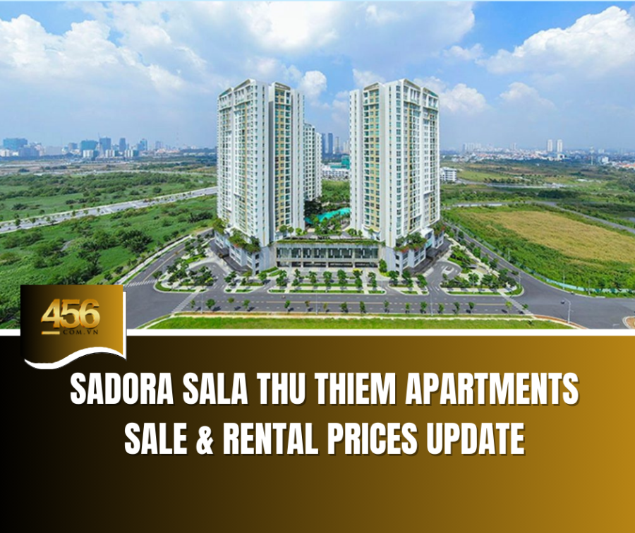 Sadora Sala Thu Thiem Apartments – Sale & Rental Prices Update