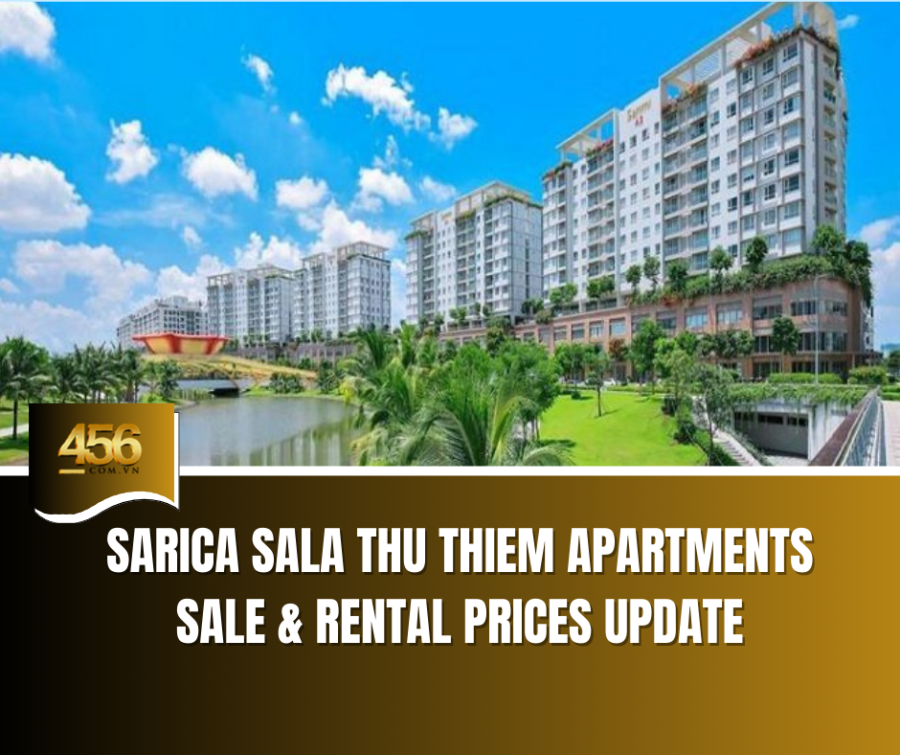 Sarica Sala Thu Thiem Apartments – Sale & Rental Prices Update