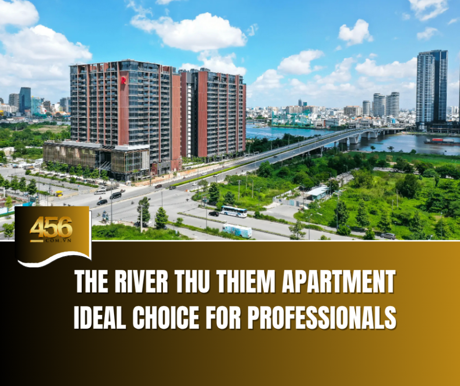 The River Thu Thiem Apartment – Ideal Choice for Professionals