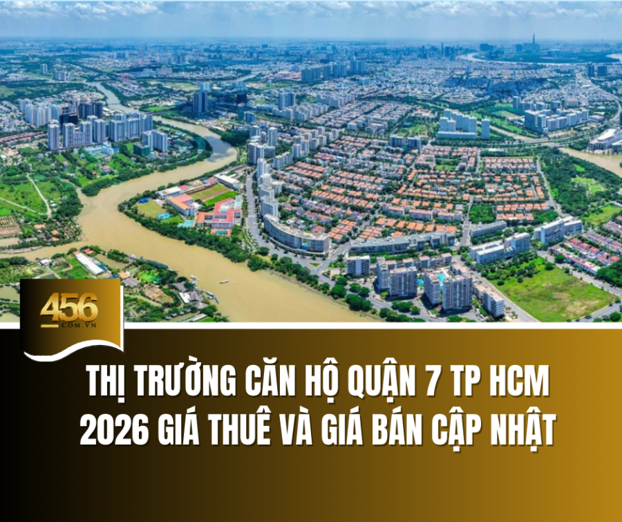 Thị trường căn hộ Quận 7 TP HCM 2026 Giá thuê và giá bán cập nhật