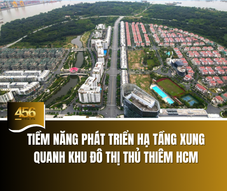 Tiềm năng phát triển hạ tầng xung quanh khu đô thị Thủ Thiêm HCM