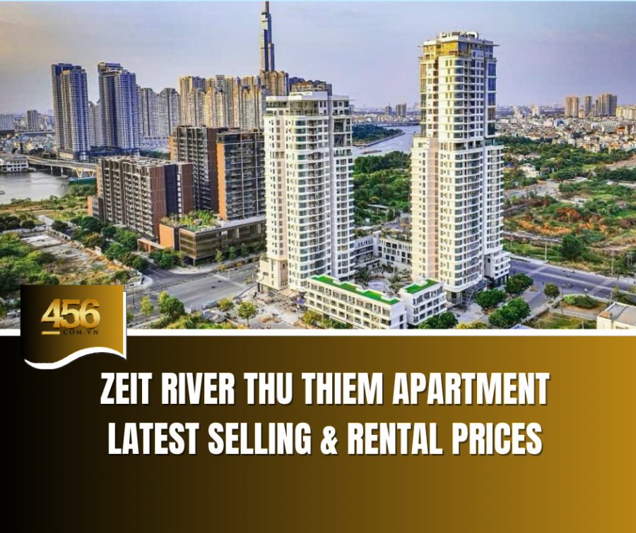 Zeit River Thu Thiem Apartment – Latest Selling & Rental Prices