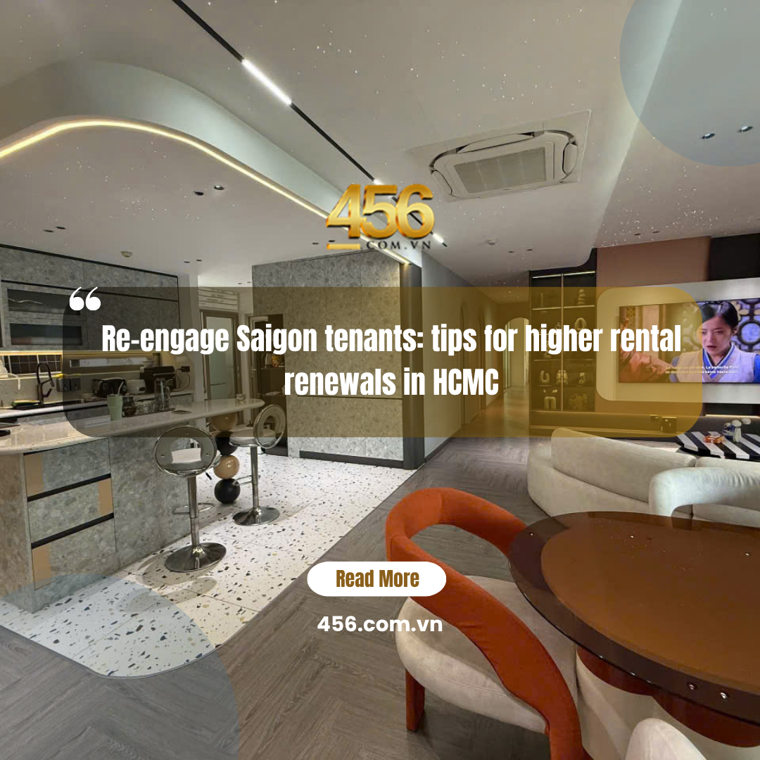 Re engage Saigon tenants tips for higher rental renewals in HCMC