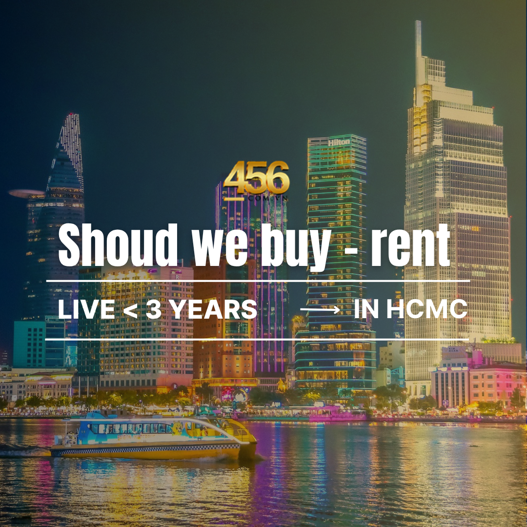 Should You Buy or Rent an Apartment in HCMC for Under 3 Years