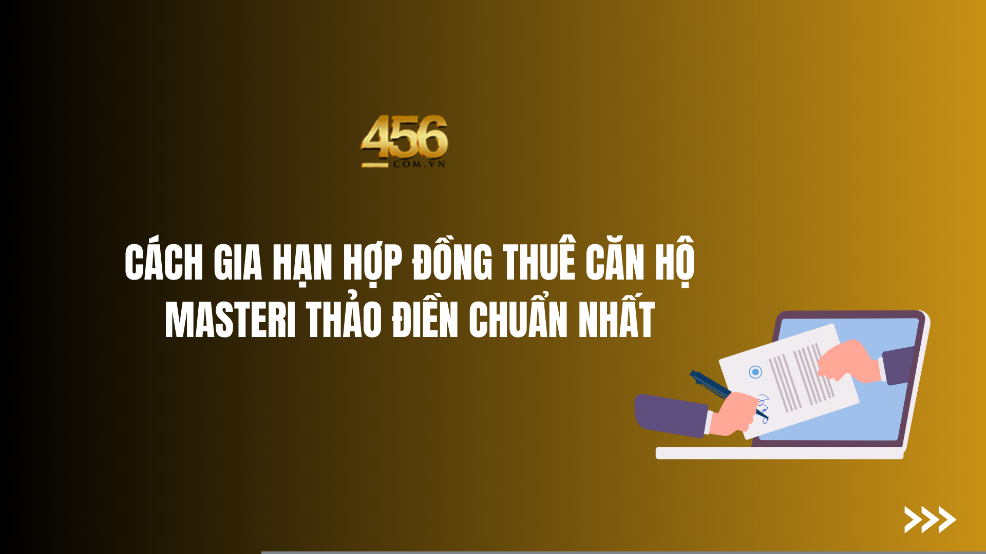 Cách gia hạn hợp đồng thuê Căn hộ Masteri Thảo Điền chuẩn nhất