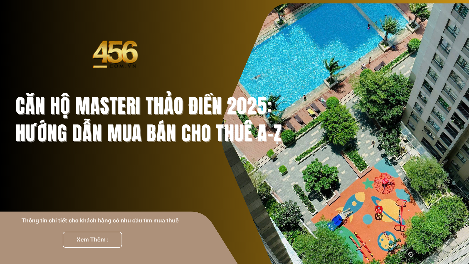 Căn hộ Masteri Thảo Điền 2025: Hướng dẫn mua bán cho thuê A-Z