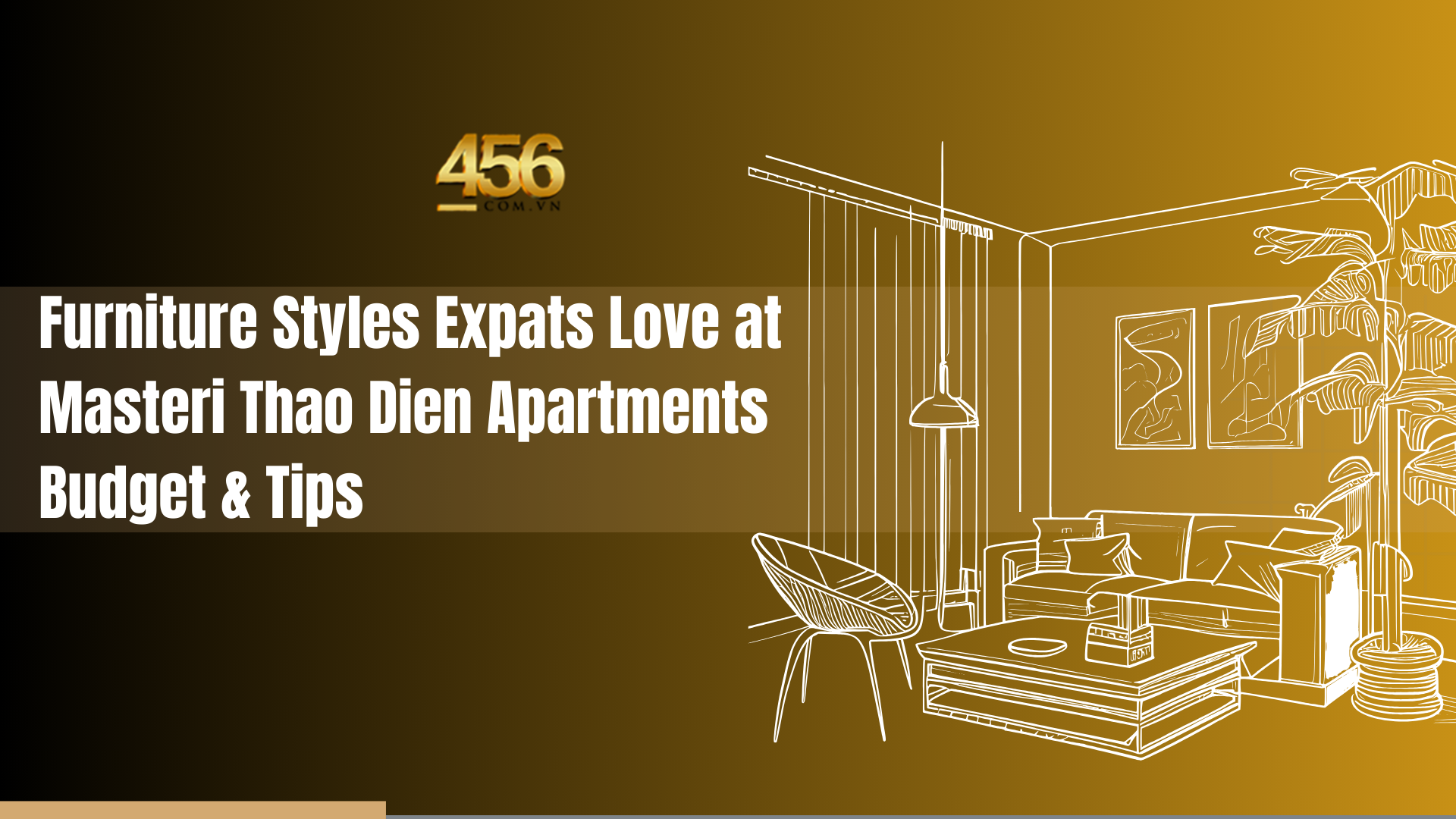 Furniture Styles Expats Love at Masteri Thao Dien Apartments Budget & Tips