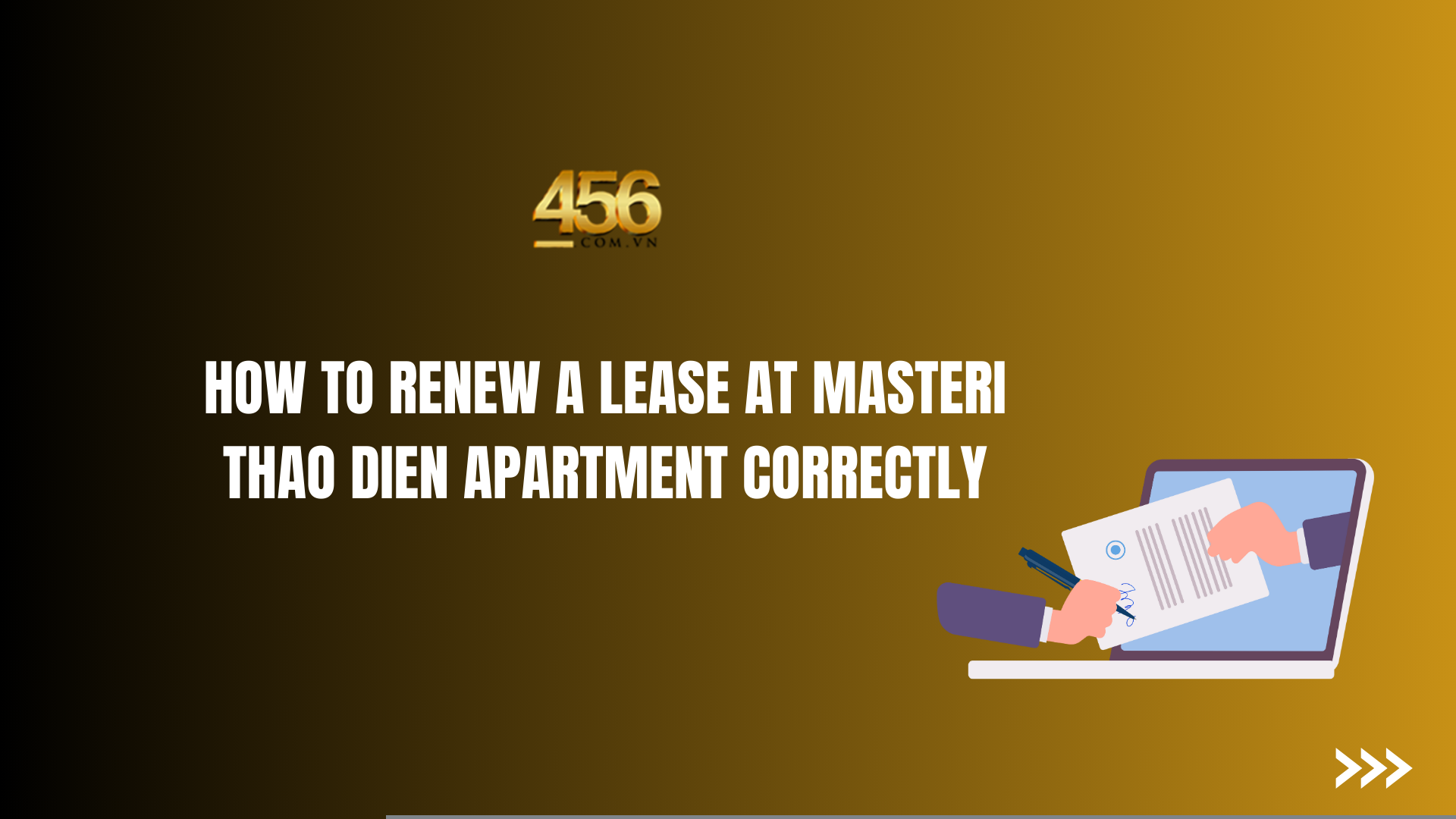 How to renew a lease at Masteri Thao Dien Apartment correctly