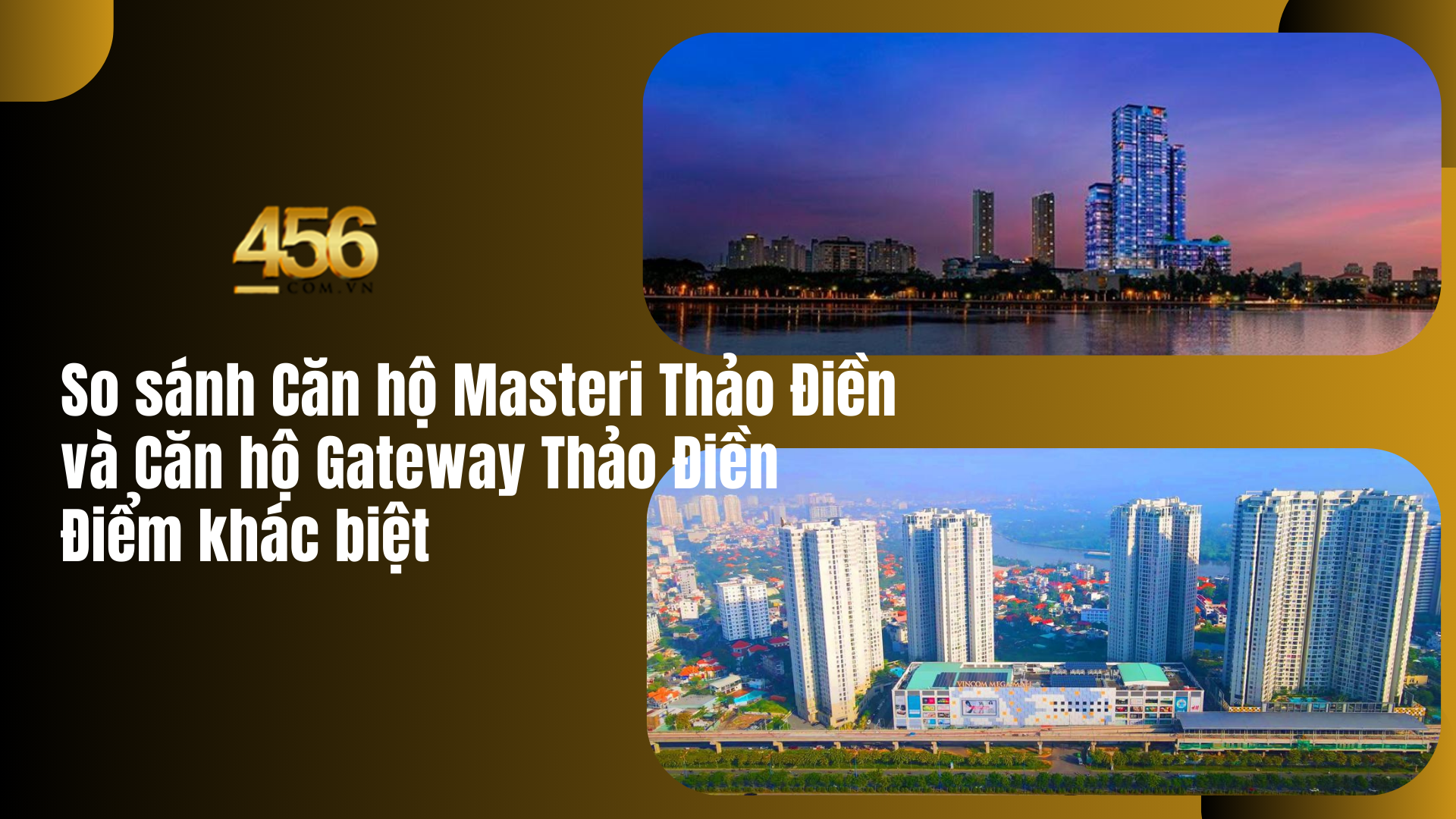 So sánh Căn hộ Masteri Thảo Điền và Căn hộ Gateway Thảo Điền – Điểm khác biệt