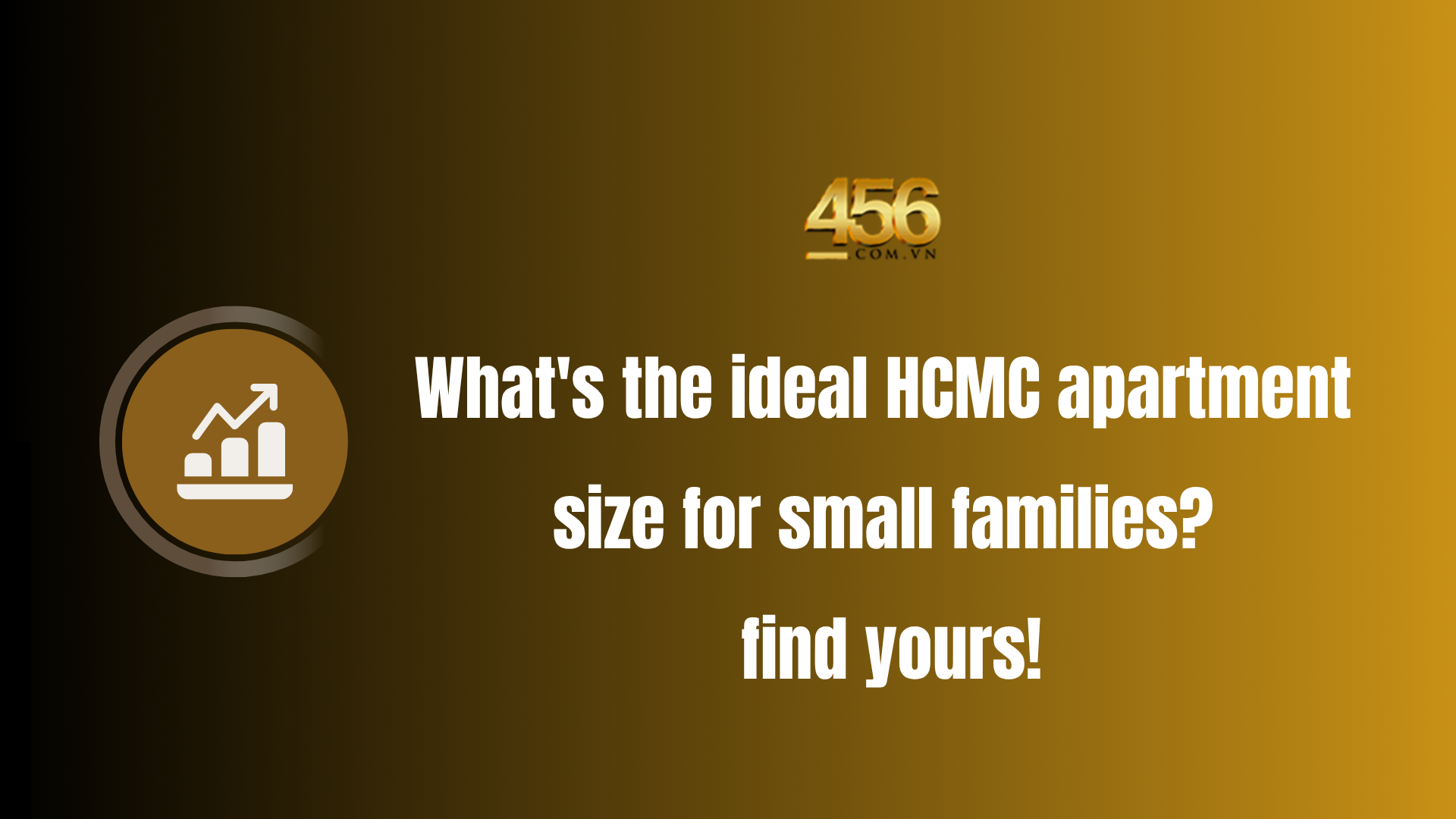 What's the ideal HCMC apartment size for small families find yours!