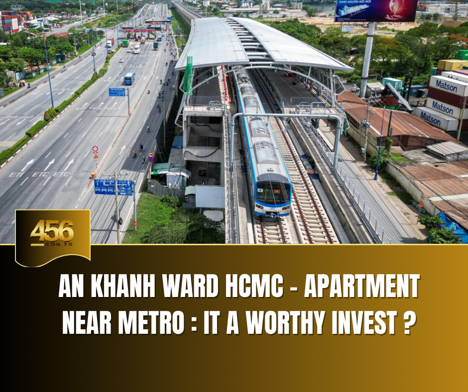 An Khanh Ward HCMC Apartment near metro it a worthy invest