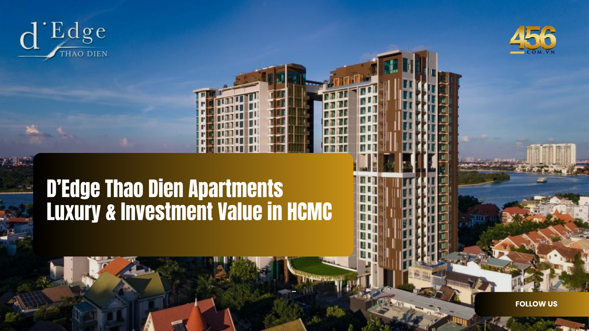 D’Edge Thao Dien Apartments – Luxury & Investment Value in HCMC