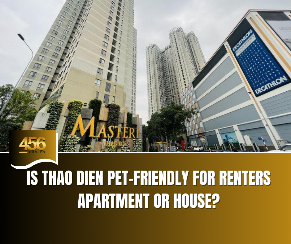 Is Thao Dien Pet Friendly for Renters Apartment or House