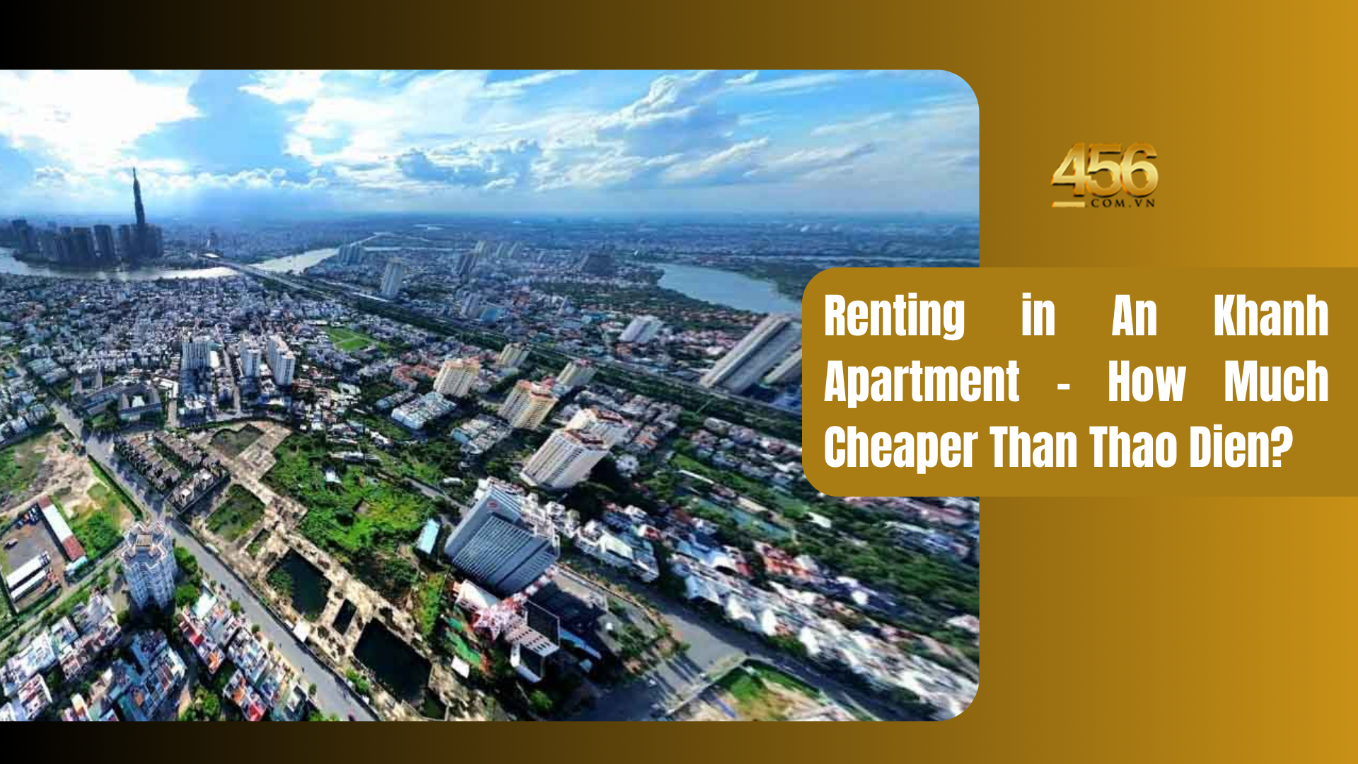 Renting in An Khanh Apartment – How Much Cheaper Than Thao Dien