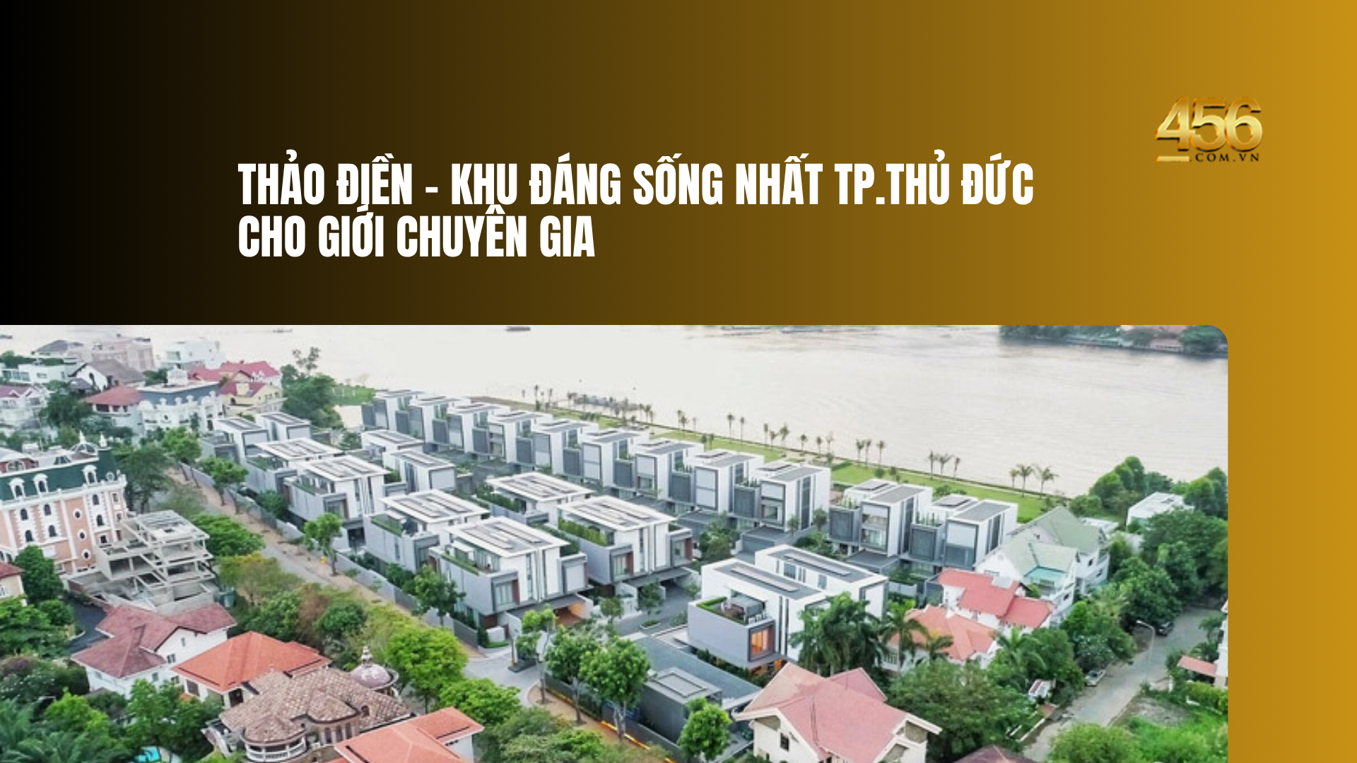 Thảo Điền – Khu đáng sống nhất TP Thủ Đức cho giới chuyên gia