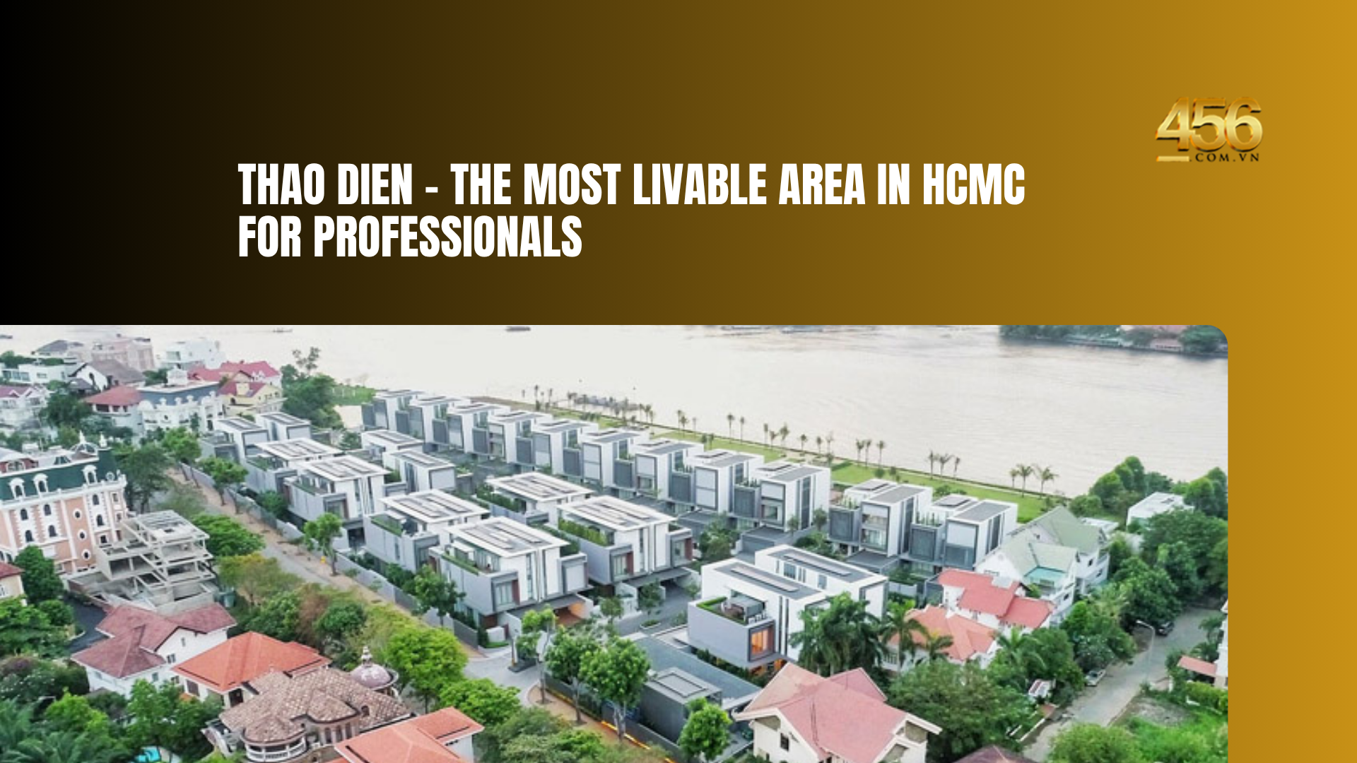 Thao Dien – The Most Livable Area in HCMC for Professionals