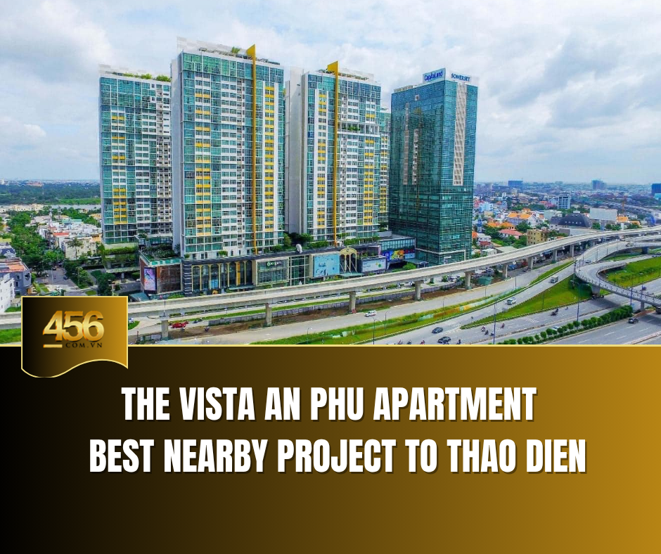 The Vista An Phu Apartment – Best Nearby Project to Thao Dien