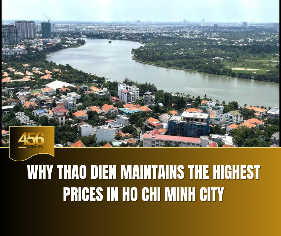 Why Thao Dien Maintains the Highest Prices in Ho Chi Minh City