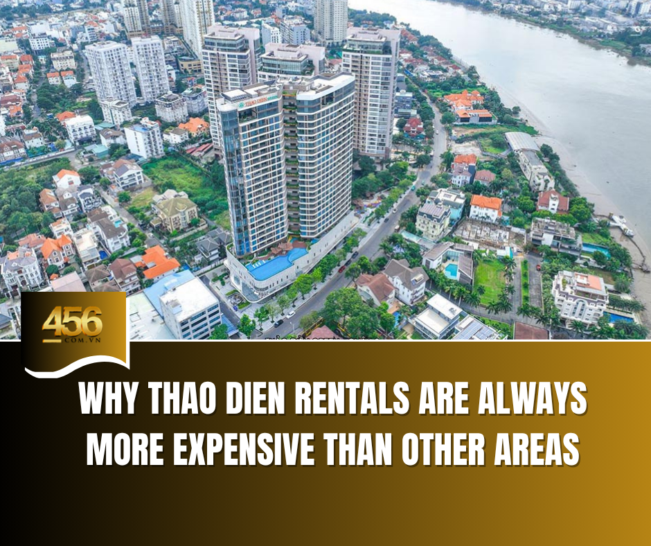 Why Thao Dien Rentals Are Always More Expensive Than Other Areas