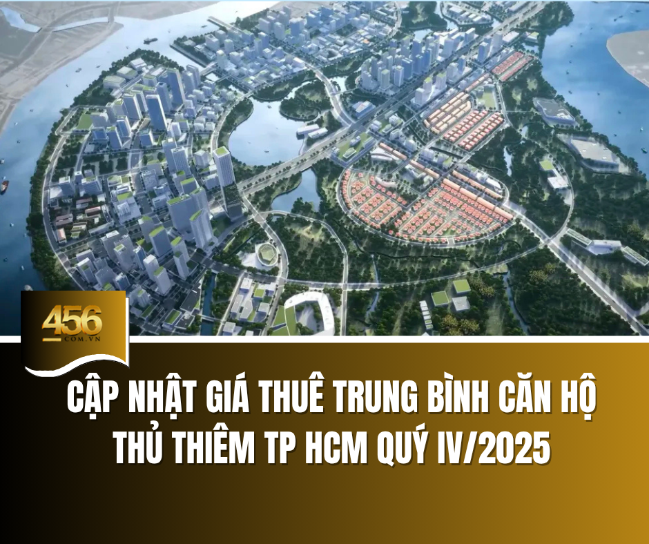 Cập nhật giá thuê trung bình căn hộ Thủ Thiêm TP HCM quý IV2025