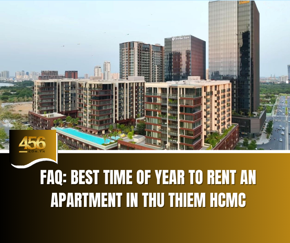FAQ Best Time of Year to Rent an Apartment in Thu Thiem HCMC