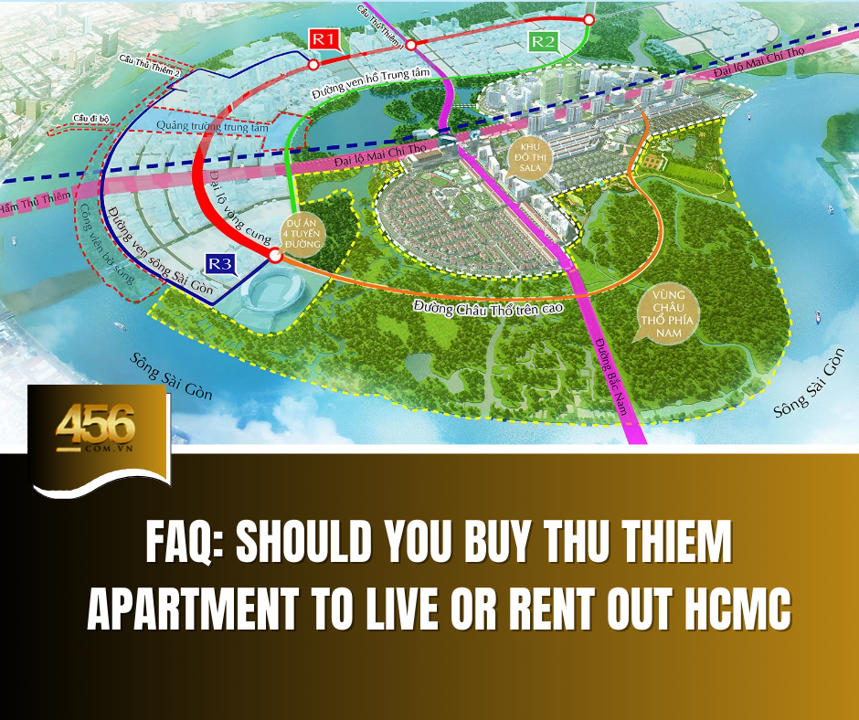 FAQ Should You Buy Thu Thiem Apartment to Live or Rent Out HCMC