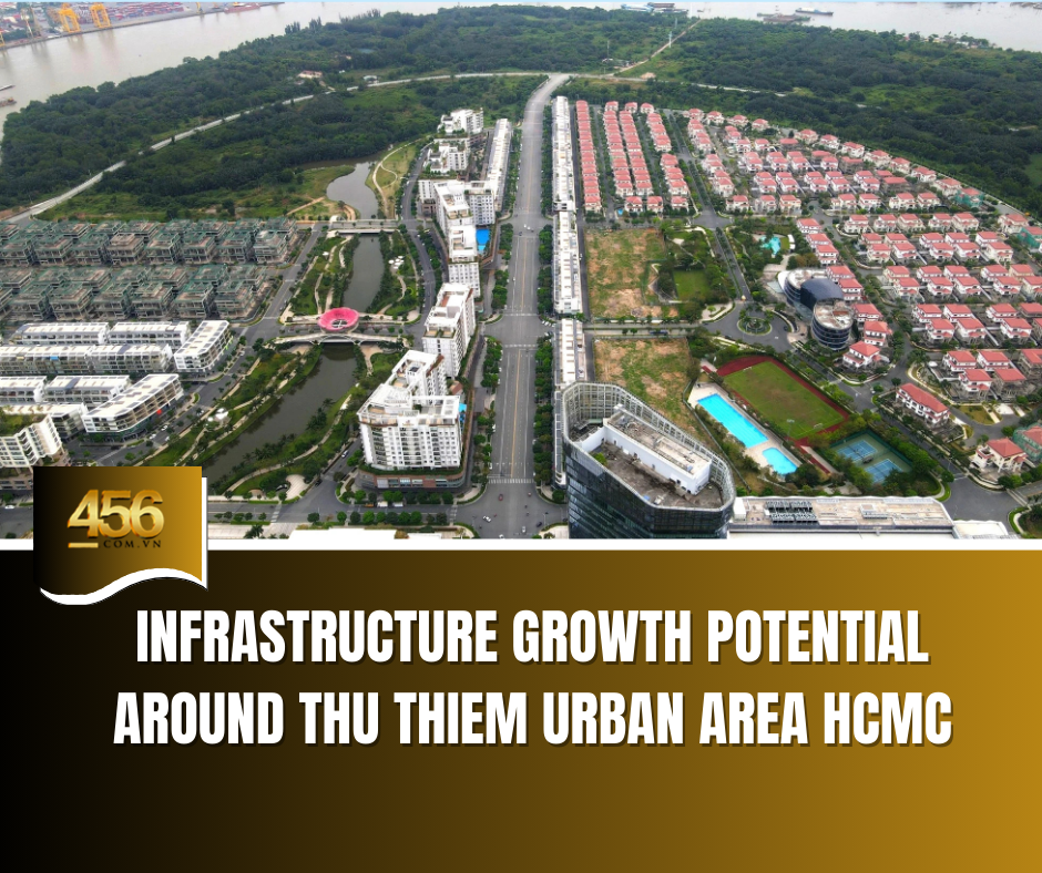 Infrastructure Growth Potential Around Thu Thiem Urban Area HCMC