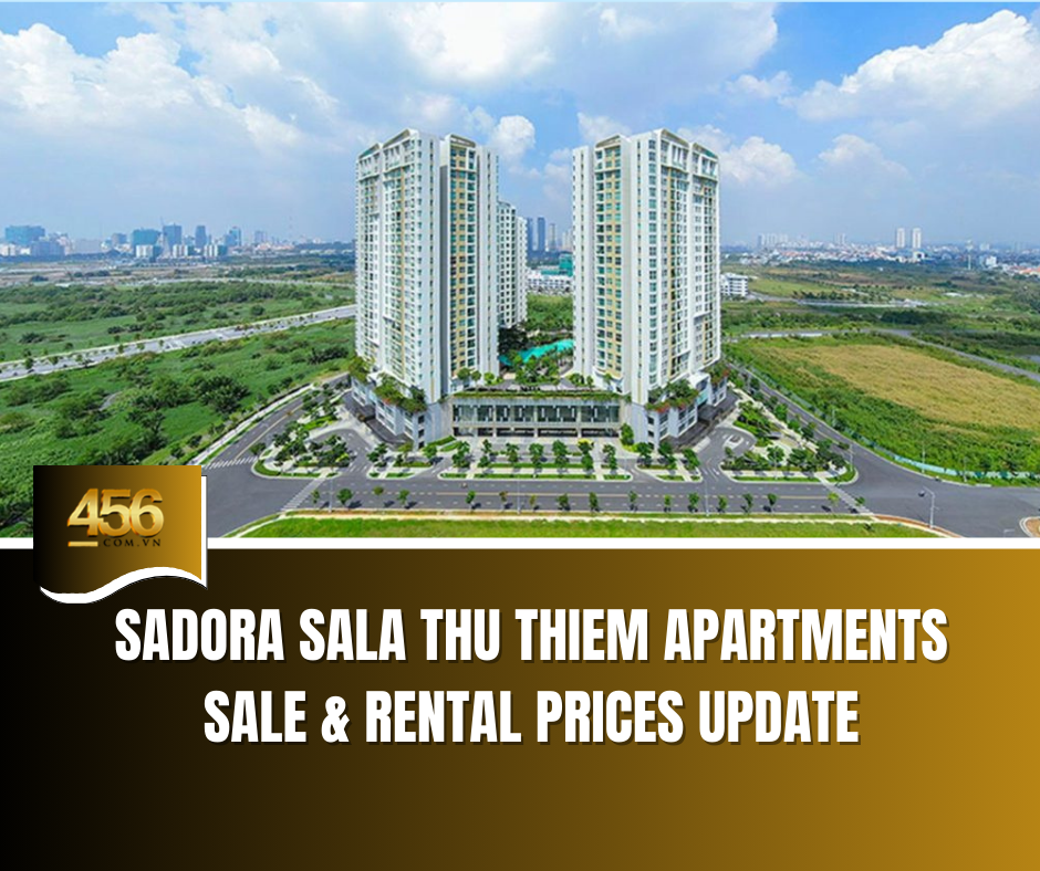 Sadora Sala Thu Thiem Apartments – Sale & Rental Prices Update